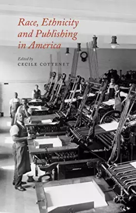 Couverture du produit · Race, Ethnicity and Publishing in America