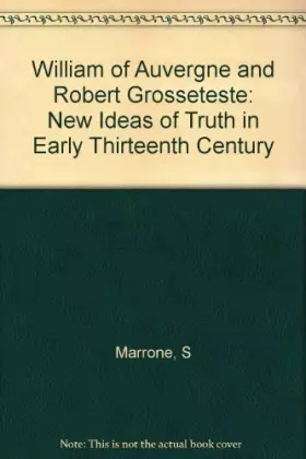 Couverture du produit · William of Auvergne and Robert Grosseteste: New Ideas of Truth in Early Thirteenth Century (Princeton Legacy Library)