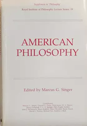 Couverture du produit · American Philosophy: Royal Institute of Philosophy Lecture Series: 19 - Supplement to Philosophy 1985 (Royal Institute of Philo