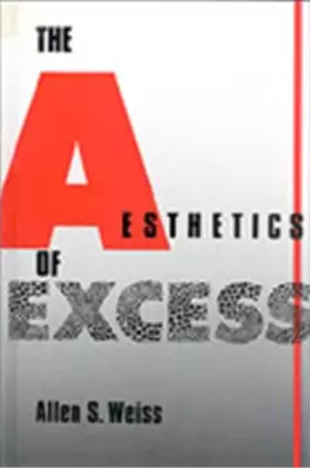Couverture du produit · The Aesthetics of Excess (Suny Series in Aesthetics and the Philosophy of Art)