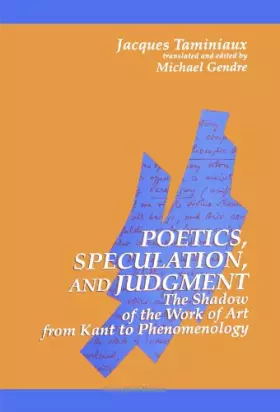 Couverture du produit · Poetics, Speculation, and Judgment: The Shadow of the Work of Art from Kant to Phenomenology (Contemporary Contin Philosophy)