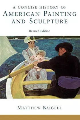 Couverture du produit · A Concise History Of American Painting And Sculpture: Revised Edition