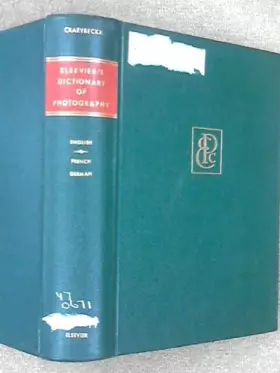 Couverture du produit · Elsevier's Dictionary of Photography: In English, French and German