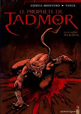 Couverture du produit · Le prophète de Tadmor, Tome 1 : La guilde du safran