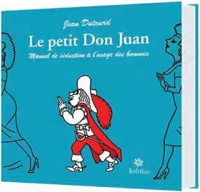 Couverture du produit · Le Petit Don Juan: Manuel de séduction à l'usage des hommes