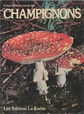 Couverture du produit · Le Merveilleux monde des champignons (Le Merveilleux monde des...)