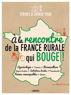 Couverture du produit · A la rencontre de la France rurale qui bouge