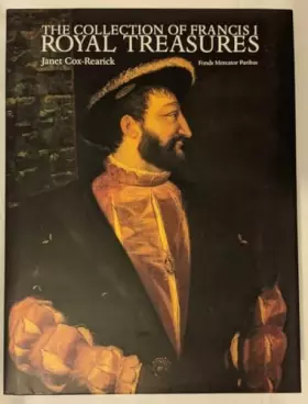 Couverture du produit · Royal Treasures: the Art Collection of Francois Ier