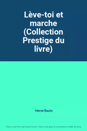 Couverture du produit · Lève-toi et marche (Collection Prestige du livre)