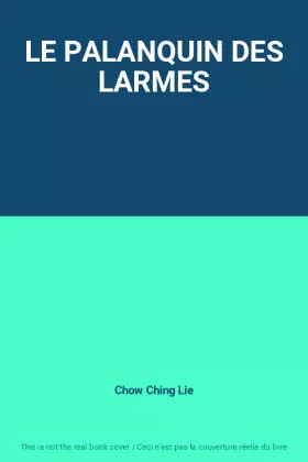 Couverture du produit · LE PALANQUIN DES LARMES