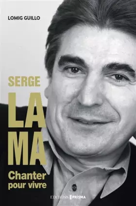 Couverture du produit · Serge Lama - Chanter pour vivre