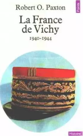 Couverture du produit · LA FRANCE DE VICHY (1940-1944)
