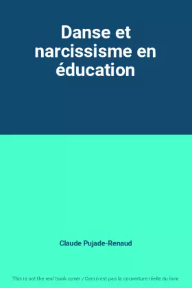 Couverture du produit · Danse et narcissisme en éducation