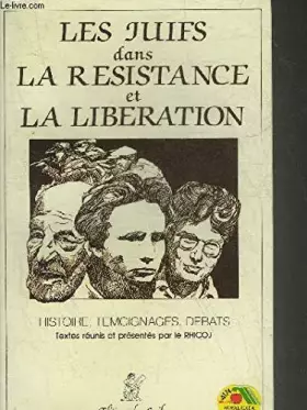 Couverture du produit · LES JUIFS DANS LA RESISTANCE ET LA LIBERATION - HISTOIRE TEMOIGNAGES DEBATS.
