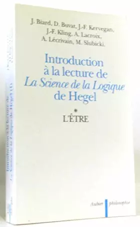 Couverture du produit · Introduction à la lecture de la Science de la logique de Hegel - tome 1 : L'être