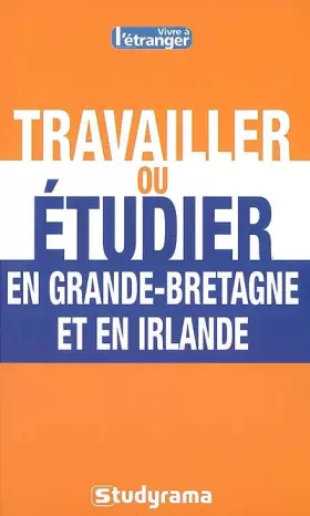 Couverture du produit · Vivre ou travailler en Grande-Bretagne et en Irlande