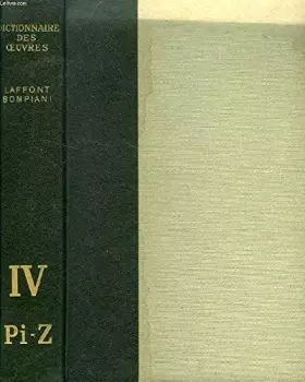 Couverture du produit · DICTIONNAIRE DES OEUVRES DE TOUS LES TEMPS ET DE TOUS LES PAYS, TOME IV, Pi-Z