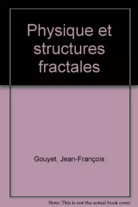 Couverture du produit · Physique et structures fractales