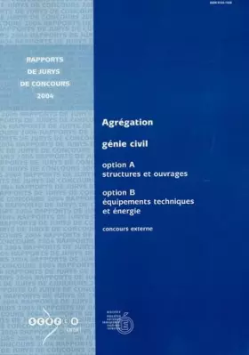 Couverture du produit · Agrégation de génie civil, Option A : Structures et ouvrages, Option B : Equipements techniques et énergies: Concours externe