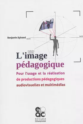 Couverture du produit · L'image pédagogique pour l'usage et la réalisation de productions pédagogiques audiovisuelles