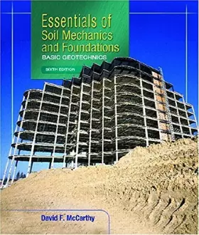 Couverture du produit · Essentials of Soil Mechanics and Foundations: Basic Geotechnics (6th Edition)
