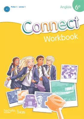 Couverture du produit · Connect 6e / Palier 1 année 1 - Anglais - Workbook - Edition 2011