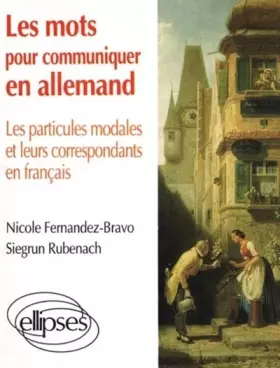 Couverture du produit · Les mots pour communiquer en allemand: Les particules modales et leurs correspondants français