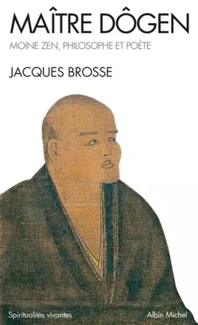 Couverture du produit · Maître Dogen: Moine zen, philosophe et poète 1200-1253