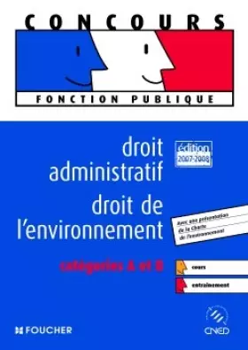 Couverture du produit · DROIT ADMINISTRATIF DROIT ENVIRONNEMENT ED 2007-2008 (Ancienne édition)