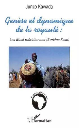 Couverture du produit · GENESE ET DYNAMIQUE DE LA ROYAUTE : LES MOSI MERIDIONAUX