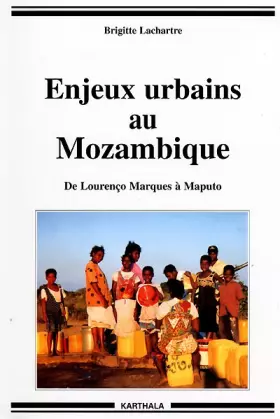 Couverture du produit · Enjeux urbains au Mozambique : De Lourenço Marques à Maputo