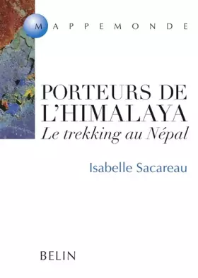 Couverture du produit · Porteurs de l'Himalaya. Le trekking au Népal
