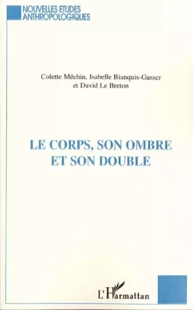 Couverture du produit · Le Corps, son ombre et son double