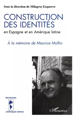 Couverture du produit · Construction des identités en Espagne et en Amérique latine: La part de l'autre : à la mémoire de Maurice Molho