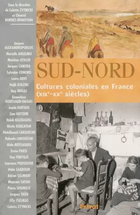 Couverture du produit · Sud-Nord : Cultures coloniales en France (XIXe-XXe siècles)