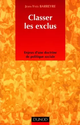 Couverture du produit · Classer les exclus : Enjeux d'une doctrine de politique sociale