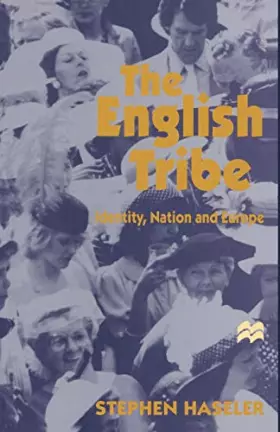Couverture du produit · The English Tribe: Identity, Nation and Europe