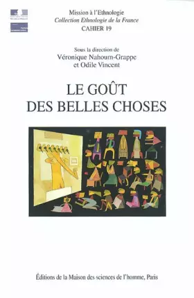 Couverture du produit · Le goût des belles choses : Ethnologie de la relation esthétique