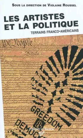 Couverture du produit · Les Artistes et la Politique. Terrain franco-américain