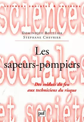 Couverture du produit · Les sapeurs-pompiers : des soldats du feu aux techniciens du risque