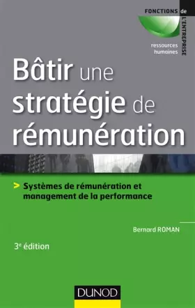 Couverture du produit · Bâtir une stratégie de rémunération - 3e éd.