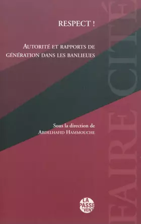 Couverture du produit · Respect !: Autorité et rapports de génération dans les banlieues