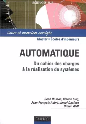 Couverture du produit · Automatique : Du cahier des charges à la réalisation des systèmes