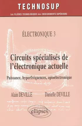 Couverture du produit · Circuits spécialisés de l'électronique actuelle : Puissance, hyperfréquences, optoélectronique