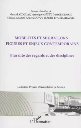 Couverture du produit · Mobilités et migrations : figures et enjeux contemporains: Pluralité des regards et des disciplines