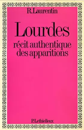 Couverture du produit · Lourdes récit authentique des apparitions / Laurentin, René / Réf: 27108