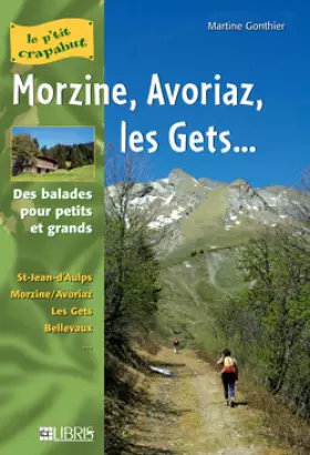 Couverture du produit · Morzine, Avoriaz, les Gets... : Balades pour petits et grands