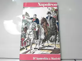 Couverture du produit · napoléon d'austerlitz à madrid éd rencontre illustré