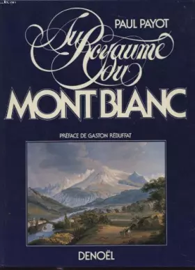 Couverture du produit · Au royaume du Mont-Blanc