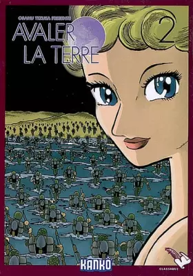 Couverture du produit · Avaler la terre, Tome 2 :